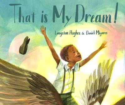That Is My Dream! - Langston Hughes