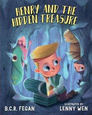 Henry and the Hidden Treasure - B C R Fegan
