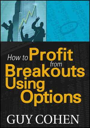 How to Profit from Breakouts Using Options - Guy Cohen