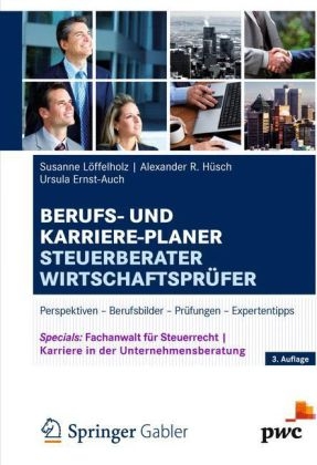 Berufs- und Karriere-Planer Steuerberater | Wirtschaftspr&uuml;fer - Susanne L&ouml;ffelholz, Alexander H&uuml;sch, Ursula Ernst-Auch