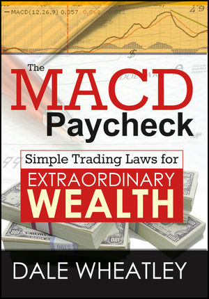 The MACD Paycheck - Dale Wheatley