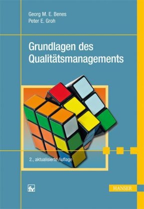 Grundlagen des Qualit&auml;tsmanagements - Georg M. E. Benes, Peter E. Groh