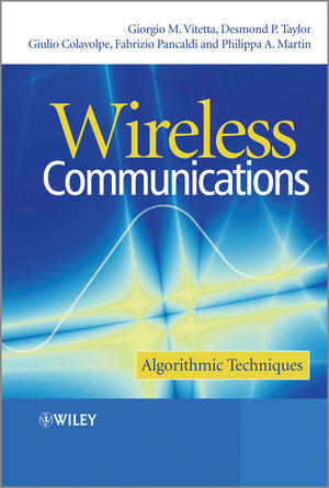 Wireless Communications - Giorgio A. Vitetta, Desmond P. Taylor, Giulio Colavolpe, Fabrizio Pancaldi, Philippa A. Martin