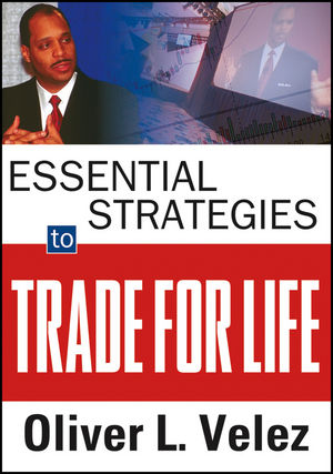 Essential Strategies to Trade for Life - Oliver L. Velez