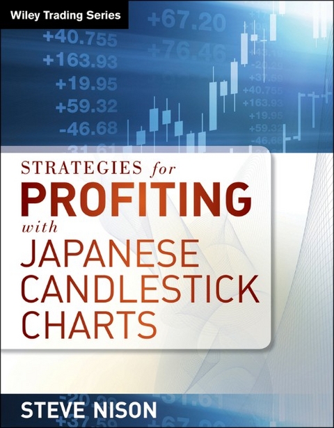 Strategies for Profiting with Japanese Candlestick Charts - Steve Nison
