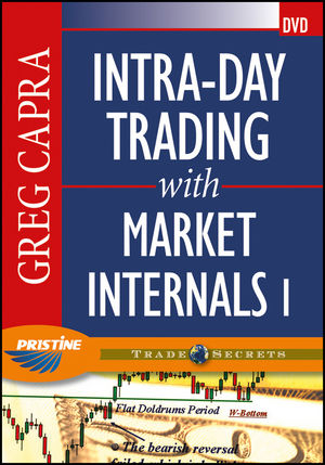 Intra&ndash;Day Trading with Market Internals I - Greg Capra