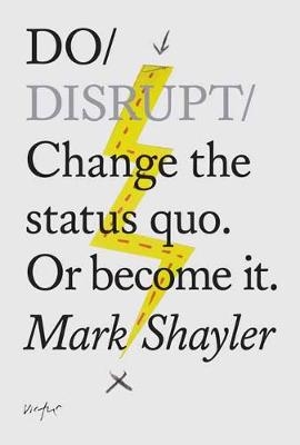 Do Disrupt - Mark Shayler