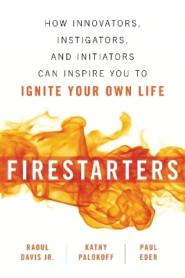 Firestarters - Raoul Davis, Kathy Palokoff, Paul Eder