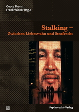 Stalking &ndash; Zwischen Liebeswahn und Strafrecht - 