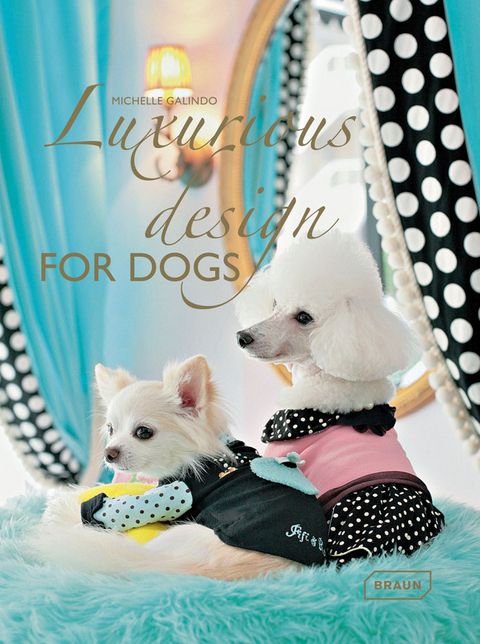 Luxurious Design for Dogs - Michelle Galindo