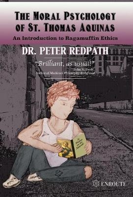 The Moral Psychology of St. Thomas Aquinas - Dr Peter Redpath