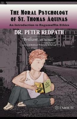 The Moral Psychology of St. Thomas Aquinas - Dr Peter Redpath