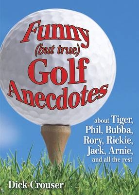 Funny (but True) Golf Anecdotes