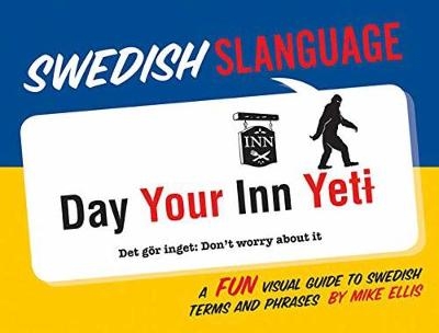 Swedish Slanguage - Mike Ellis