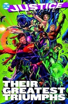 Justice League: Their Greatest Triumphs - Geoff Johns