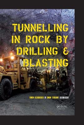 Tunneling in Rock by Drilling and Blasting - 