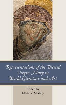 Representations of the Blessed Virgin Mary in World Literature and Art - 