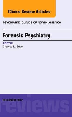 Forensic Psychiatry, An Issue of Psychiatric Clinics