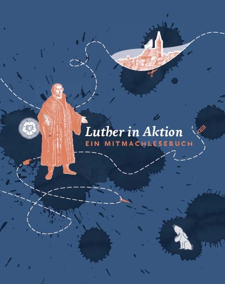 Luther in Aktion - Beatrice Osdrowski, Stephanie Wolf