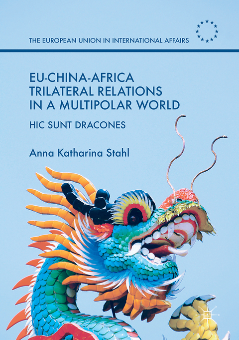 EU-China-Africa Trilateral Relations in a Multipolar World - Anna Katharina Stahl