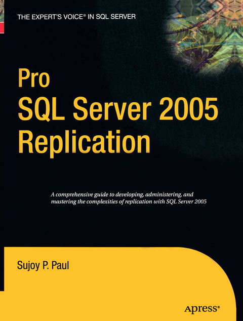 Pro SQL Server 2005 Replication - Sujoy Paul