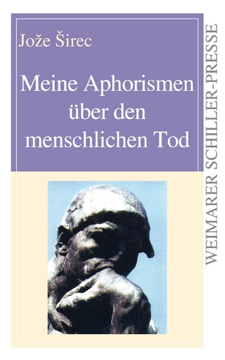 Meine Aphorismen über den menschlichen Tod
