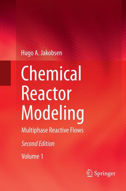 Chemical Reactor Modeling - Hugo A. Jakobsen
