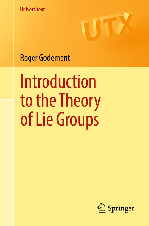 Introduction to the Theory of Lie Groups - Roger Godement
