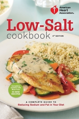 American Heart Association Low-Salt Cookbook, 4th Edition