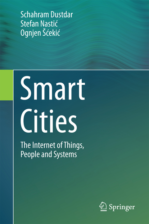 Smart Cities - Schahram Dustdar, Stefan Nastić, Ognjen Šćekić
