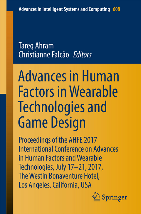 Advances in Human Factors in Wearable Technologies and Game Design - 