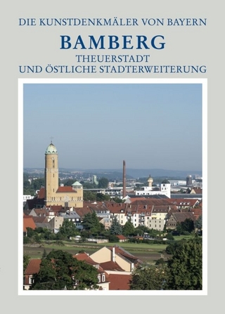 Stadt Bamberg / Theuerstadt und östliche Stadterweiterungen, 1. Drittelband: Untere Gärtnerei und nordöstliche Stadterweiterungen