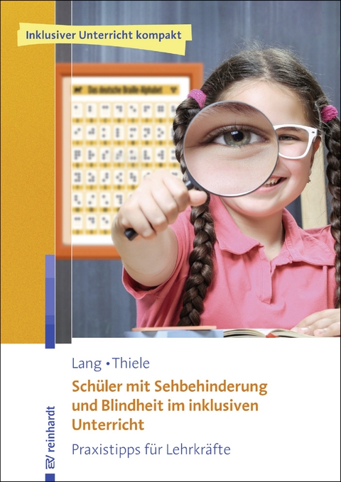 Sch&uuml;ler mit Sehbehinderung und Blindheit im inklusiven Unterricht - Markus Lang, Michael Thiele
