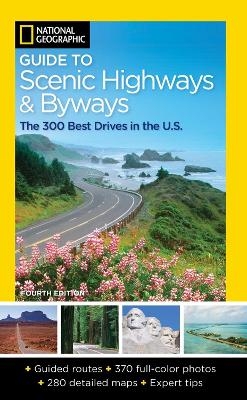 National Geographic Guide to Scenic Highways and Byways, 4th Edition -  National Geographic