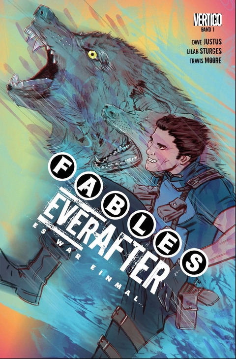 Fables: Everafter - Es war einmal &hellip; - Dave Justus, Lilah Sturges, Travis Moore, Steve Rolstone