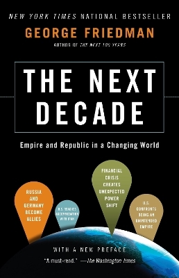 The Next Decade - George Friedman