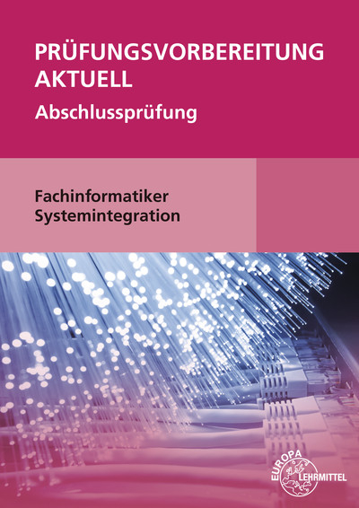 Prüfungsvorbereitung aktuell Fachinformatiker Systemintegration - Dirk Hardy, Annette Schellenberg, Achim Stiefel