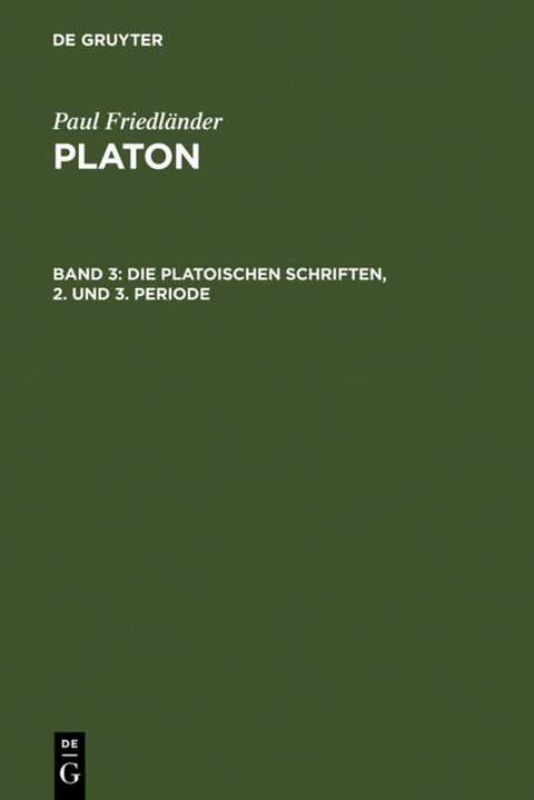 Die platonischen Schriften, 2. und 3. Periode