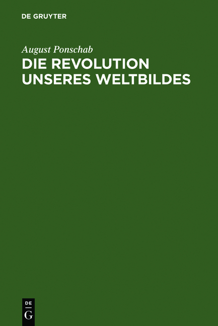Die Revolution unseres Weltbildes - August Ponschab