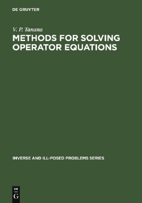 Methods for Solving Operator Equations -  Tanana