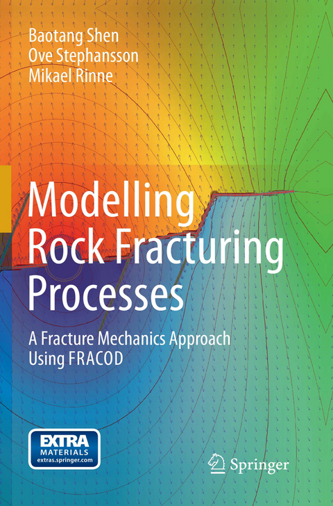 Modelling Rock Fracturing Processes - Baotang Shen, Ove Stephansson, Mikael Rinne