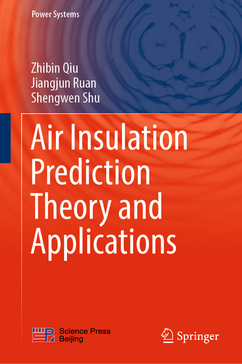 Air Insulation Prediction Theory and Applications - Zhibin Qiu, Jiangjun Ruan, Shengwen Shu