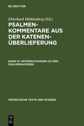 Psalmenkommentare aus der Katenenüberlieferung / Untersuchungen zu den Psalmenkatenen