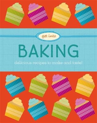 Get Into: Baking - Katie Marshall