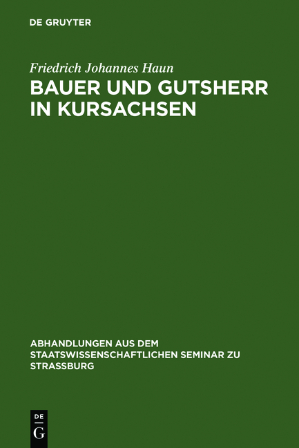 Bauer und Gutsherr in Kursachsen - Friedrich Johannes Haun