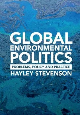 Global Environmental Politics - Hayley Stevenson