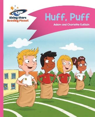 Reading Planet - Huff, Puff - Pink B: Comet Street Kids - Adam Guillain, Charlotte Guillain