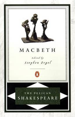 Macbeth - William Shakespeare, Stephen Orgel