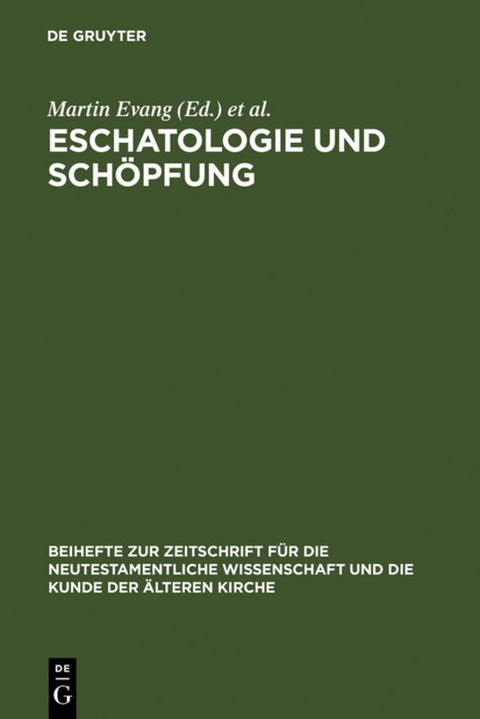 Eschatologie und Sch&ouml;pfung - 