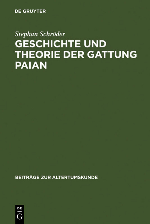 Geschichte und Theorie der Gattung Paian - Stephan Schr&ouml;der